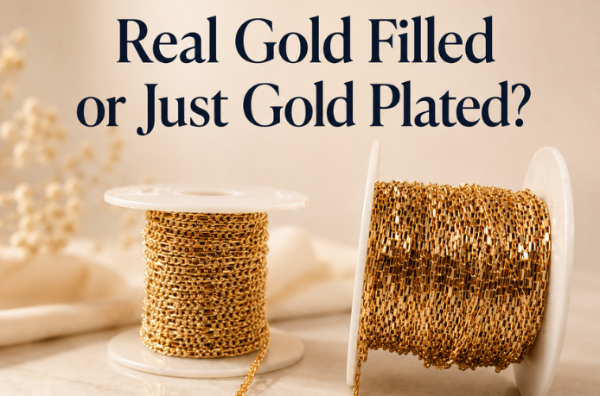 Real Gold Filled or Just Gold Plated? How Jewelry Businesses Can Tell
